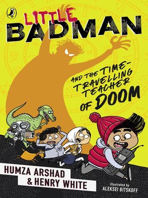 cover image of Little Badman and the Time-travelling Teacher of Doom
